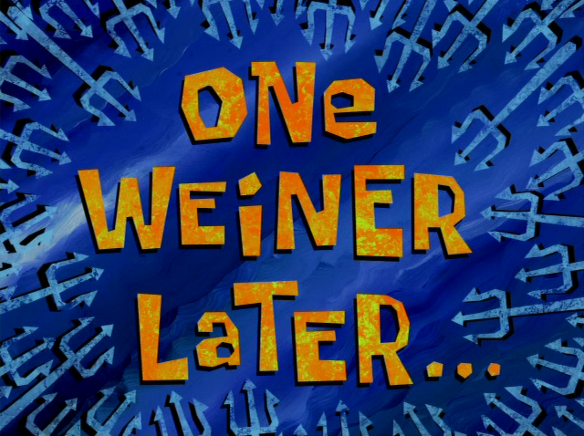 oneweinerlater.png