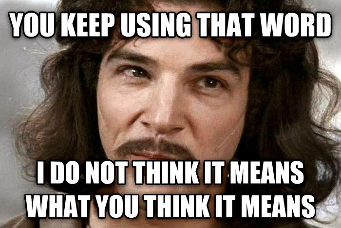 youkeepusingthatword.jpg